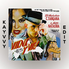 C. Tangana Ft. Natti Natasha - Viene y Va [KAYVVY EDIT]