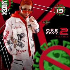 OKE COVY 2 --- DJ KIMX --- KIMX SIÊU VÒNG 19 --- VIETMIX