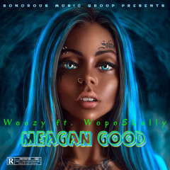 WOOZY - Megan Good Ft. WopoSkully