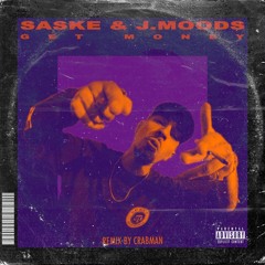 Saske & J.Moods - Get Money (Crabman Remix)
