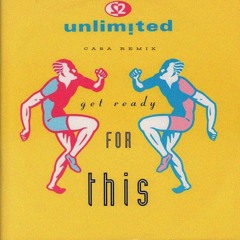 2 Unlimited - Get Ready (CASA Remix) (FULL TRACK VIA FREE DOWNLOAD)