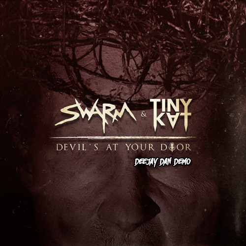 SWARM & TINYKVT vs Svet & Vicent Ballester - Devil's At Your Door (DeeJay Dan Demo) #DeepHouse #Deep