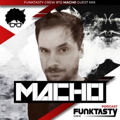 FunkTasty Crew #112 Macho - Guest Mix