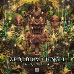 Zeridium & Jungli - Aroha