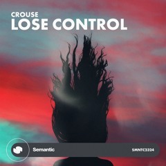 CROUSE - Lose Control