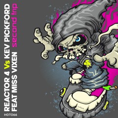HOT066: Reactor 4 Vs Kev Pickford Feat Miss Vixen - Second Trip