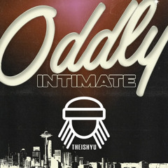 Oddly Intimate Part 1