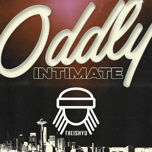 Oddly Intimate Part 1