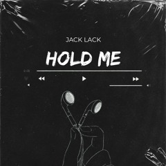 Jack Lack - Hold Me Preview