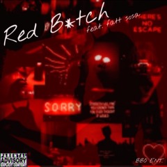 Red B*tch ft. Fatt Sosa