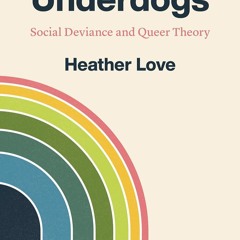 Kindle⚡online✔PDF Underdogs: Social Deviance and Queer Theory