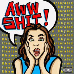 Rhyme Inc (Armz & Dynamo-P) - Aww Shit! (Beat By Micodin)