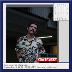 Italorator w/ Marsman [Episode 19 - Post-Halloween Mix]
