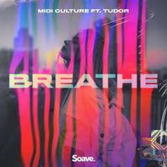 Breathe (ft. Tudor)