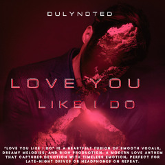Love you like I do