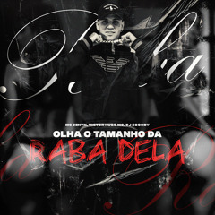 Olha o Tamanho da Raba Dela