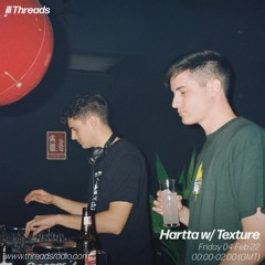 Hartta w/ Texture - 04-Feb-22 - Threads Radio