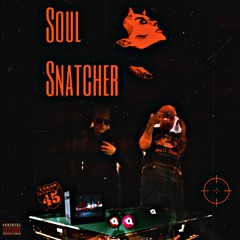 Soul Snatcher's feat.Eggy Weggy