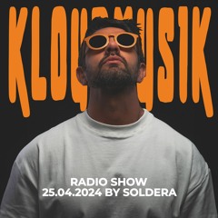 Kloudmusik Radio Show by Soldera 25.04.24