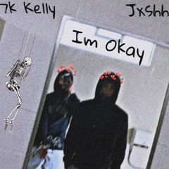 Im Okay (feat. Jxshh)