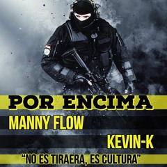 MANNY FLOW - POR ENCIMA FT KEVIN-K.m4a