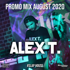 Alex T. - Promo Mix August 2020 klick [↻ Repost]