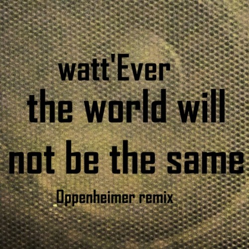 Oppenheimer Remix . watt'Ever . [tr-09, tb-03, volca bass]