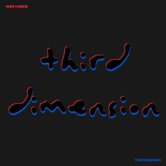 Noize London - Third Dimension