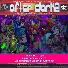 After Dark 2 12-04-1998 Dj Attack Dj Scott Mc Jet Mc Techno-T Mc Attack