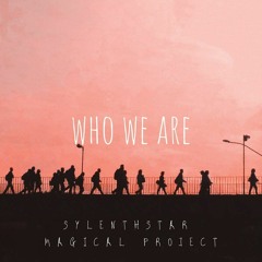 Who We Are (FREE RELEASE)(CLICK MORE FOR FREE DOWNLOAD)