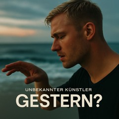 Gestern?