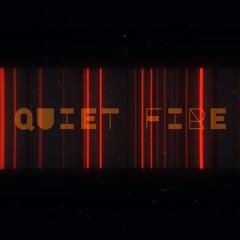 Quiet Fire
