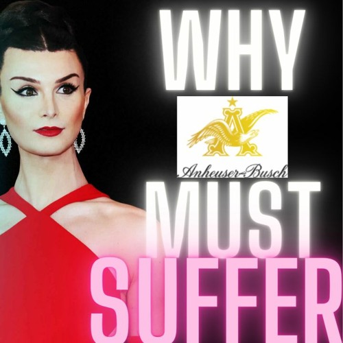 Ep 276 Why Anheuser-Busch Must Suffer