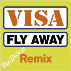 Visa - Fly Away (Paul Dreamz Remix) FREE SOUNDCLOUD TRACK