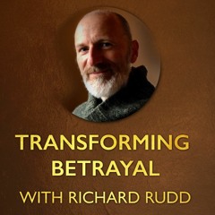 Transforming Betrayal Into Forgiveness