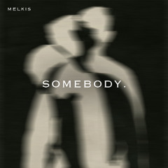 Somebody (Extended Mix)