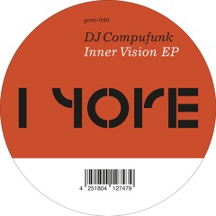 PREMIERE: Dj Compufunk - Inner Vision [Yore]