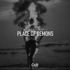 Teenex X Bladdy - T - Place Of Demons