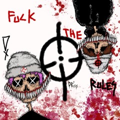 FUCK THE RULES (feat. NeverEndingBass & MissingFactxr)