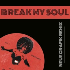 Break My Soul - Neue Grafik Remix