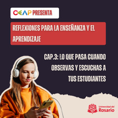 Cap.3: Lo que pasa cuando observas y escuchas a tus estudiantes