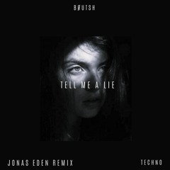 Jonas Aden - Tell Me A Lie  (Bøutsh Remix)