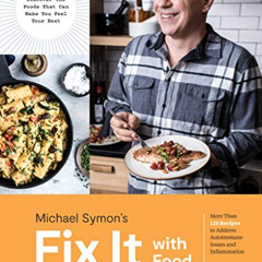 [ACCESS] EPUB 💘 Fix It with Food: More Than 125 Recipes to Address Autoimmune Issues