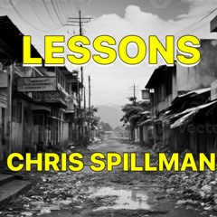 LESSONS - CHRIS SPILLMAN