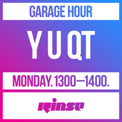 Garage Hour: Y U QT - 20 July 2020