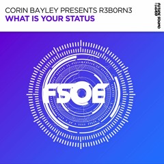 Corin Bayley Presents r3b0rn3 - What Is Your Status