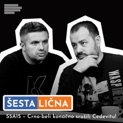 ŠESTA LIČNA: S5A15 – Crno-beli konačno srušili Cedevitu!