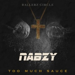Nabzy - Too Much Sauce