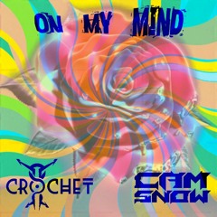Crochet, Cam Snow - On My Mind