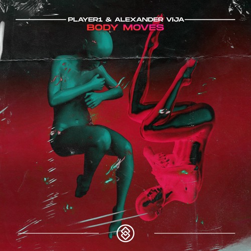 player1 & Alexander Vija - Body Moves